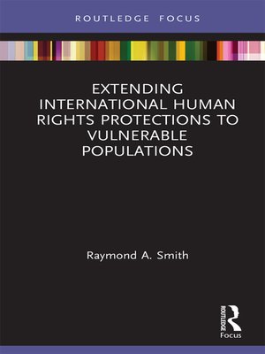 cover image of Extending International Human Rights Protections to Vulnerable Populations